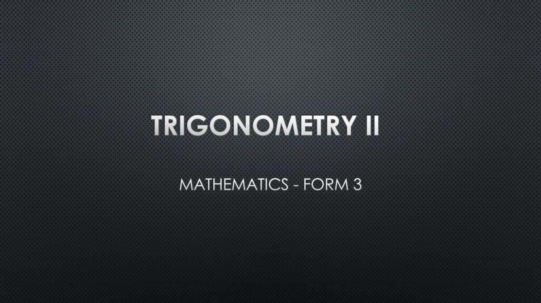 TRIGONOMETRY II